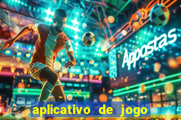 aplicativo de jogo pra ganhar dinheiro